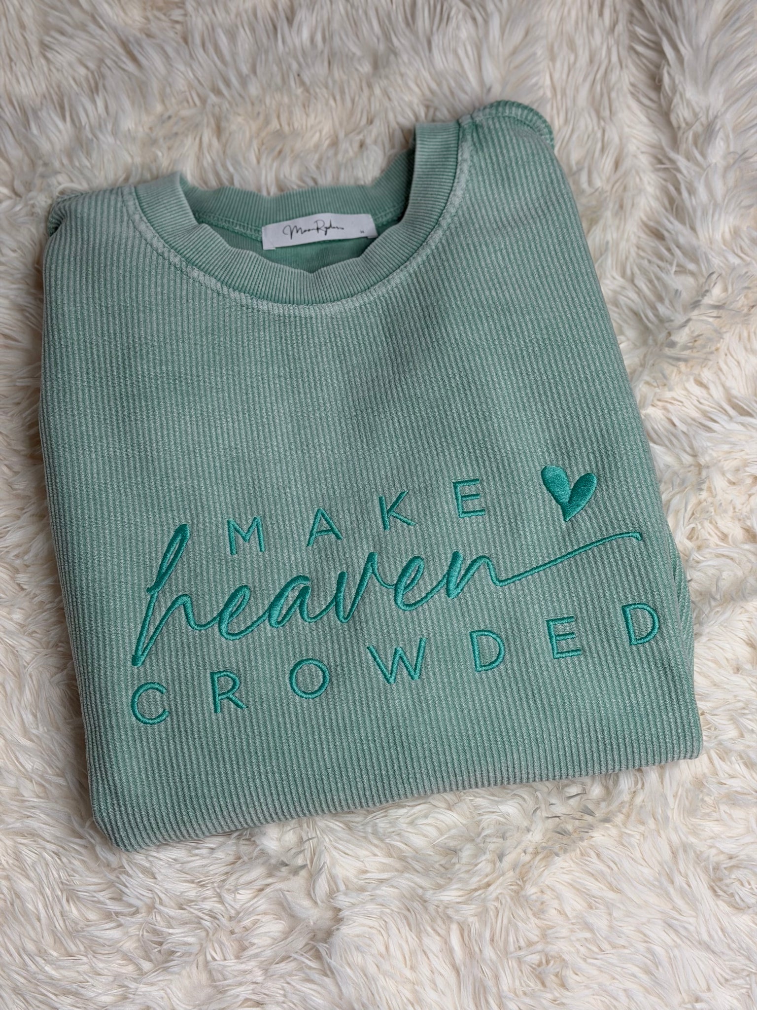 RTS mint "Make Heaven Crowded" corded crew