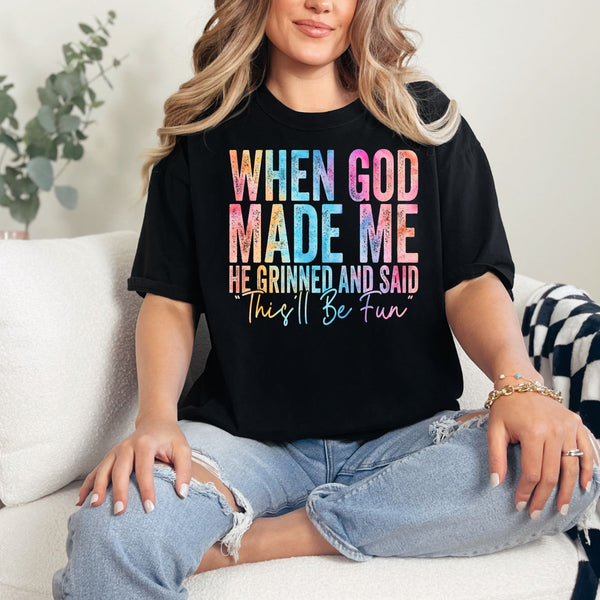 When God made me  - comfort colors