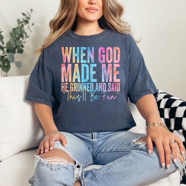 When God made me  - comfort colors