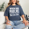 When God made me  - comfort colors