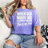 When God made me  - comfort colors