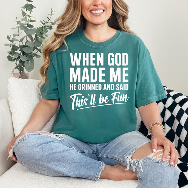 When God made me  - comfort colors