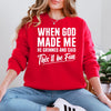 When God made me Crewneck  - Gildan