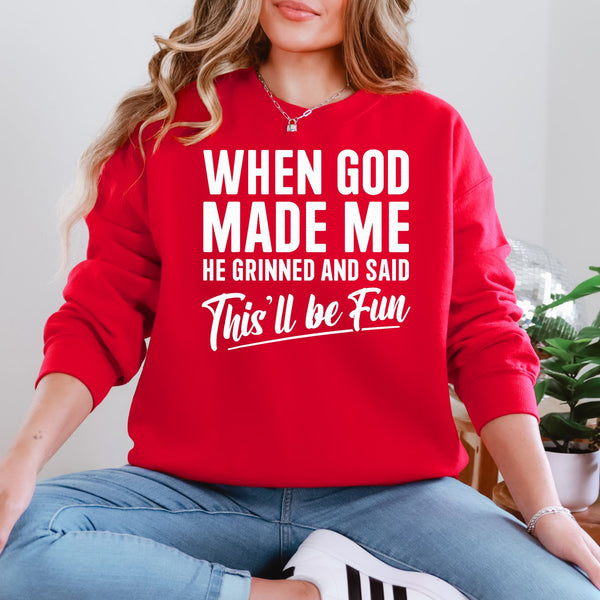 When God made me Crewneck  - Gildan
