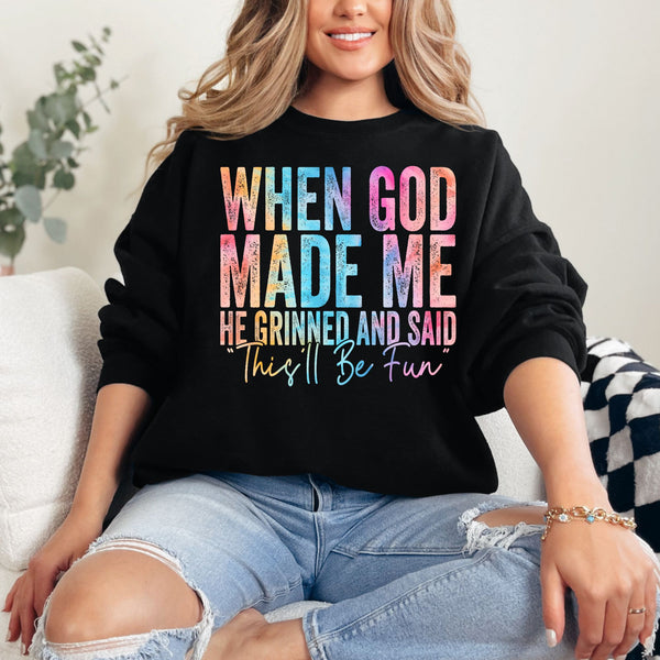 When God made me Crewneck  - Gildan