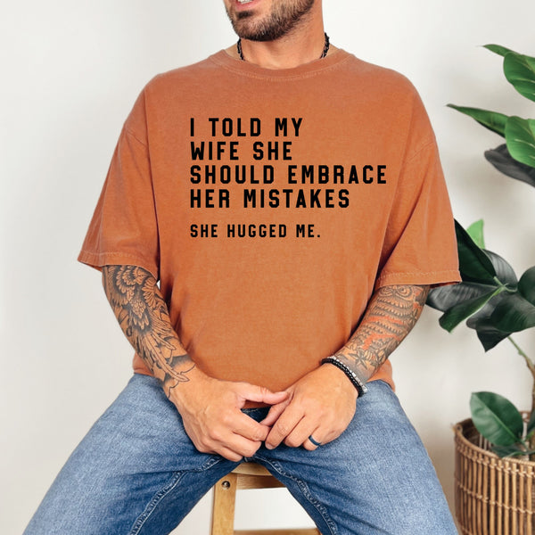 Funny Husband humor  - comfort colors