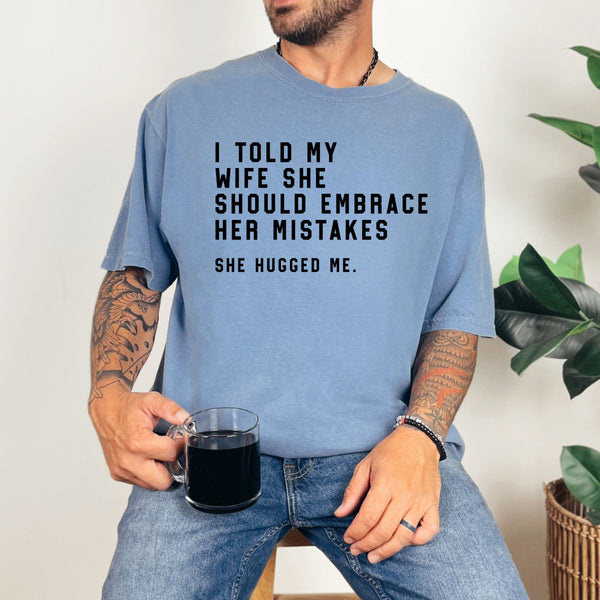 Funny Husband humor  - comfort colors