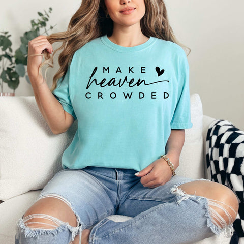 Make heaven crowded embroided comfort colors T-shirt