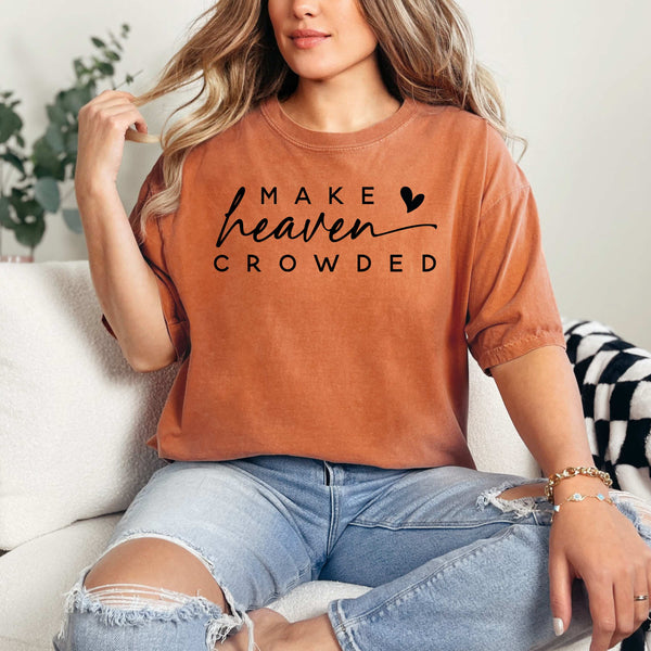 Make heaven crowded embroided comfort colors T-shirt