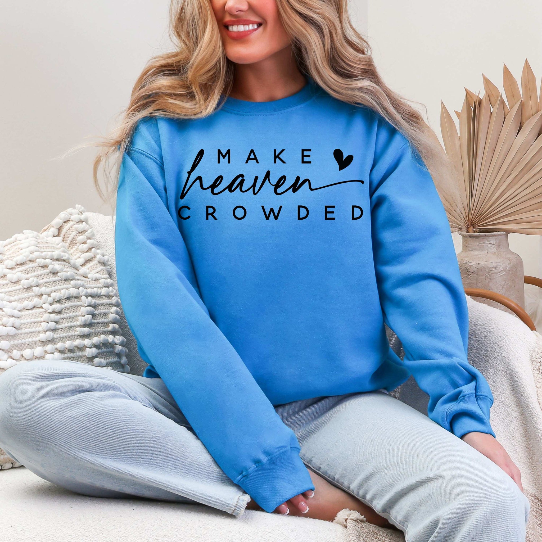 Make Heaven Crowded Sweatshirt  - Gildan