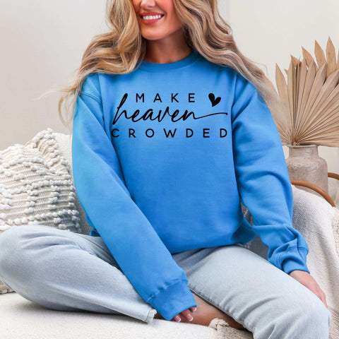 Make Heaven Crowded Sweatshirt  - Gildan