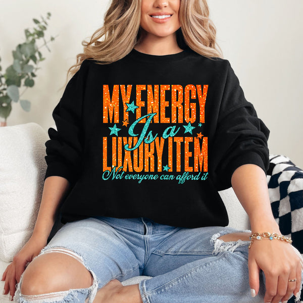 Energy is Luxury Crewneck  - Gildan