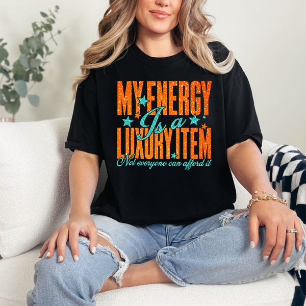Energy is Luxury  - comfort colors