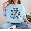 Cup of Ambition Crewneck  - Gildan