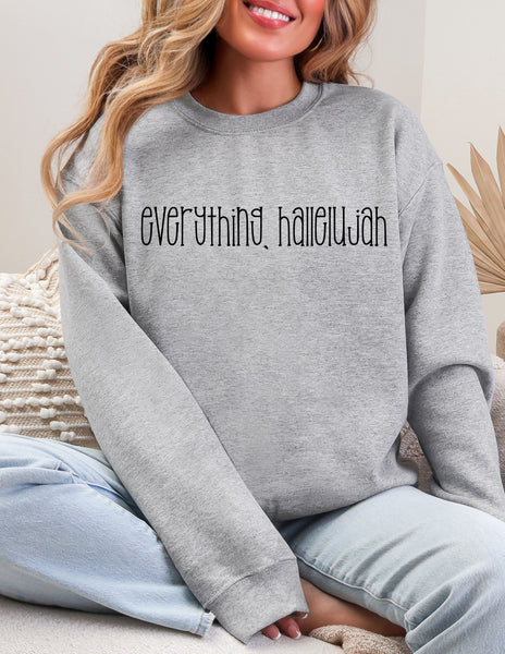 Everything hallelujah Crewneck  - Gildan