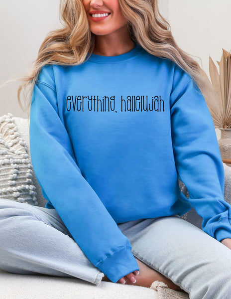 Everything hallelujah Crewneck  - Gildan