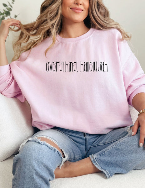 Everything hallelujah Crewneck  - Gildan