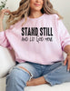 Stand still & let god move Crewneck  - Gildan