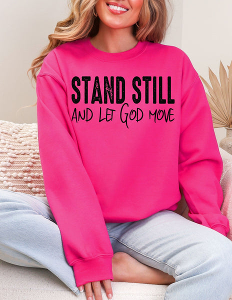 Stand still & let god move Crewneck  - Gildan