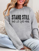 Stand still & let god move Crewneck  - Gildan