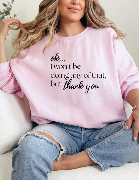 Won't be doing any of that Crewneck  - Gildan