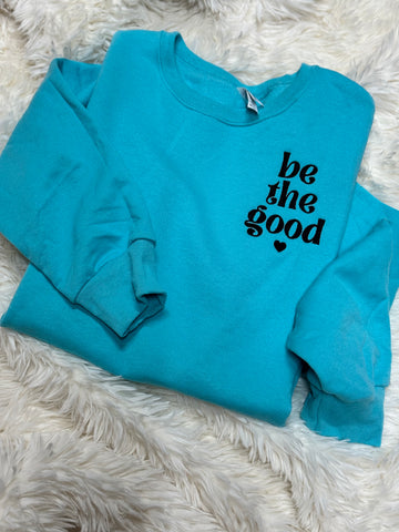 "Be the good" chest design - gildan crewneck